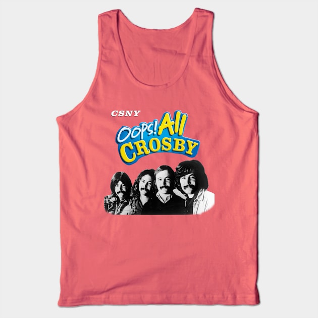 Oops! All Crosby Tank Top by switchedonbork